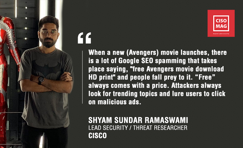 Shyam Sundar Ramaswami, Lead Security / Threat Researcher, Cisco, Cisco Umbrella